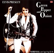 The King Elvis Presley, CDR PA, July 20, 1975, Norfolk, Virginia, Green Pepper And Onion