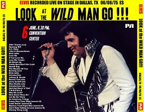 The King Elvis Presley, CDR PA, June 6, 1975, Dallas, Texas, Look At The Wild Man Go!!!