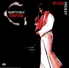 The King Elvis Presley, CDR PA, May 31, 1975, Huntsville, Alabama, Huntsville Eruption