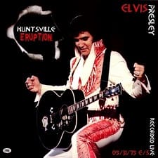 The King Elvis Presley, CDR PA, May 31, 1975, Huntsville, Alabama, Huntsville Eruption