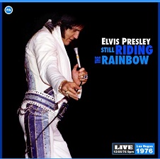 The King Elvis Presley, CDR PA, December 5, 1976, Las Vegas, Nevada, Still Riding The Rainbow