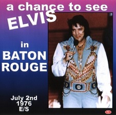 The King Elvis Presley, CDR PA, July 2, 1976, Baton Rouge, Louisiana, A Chance To See Elvis In Baron Rouge