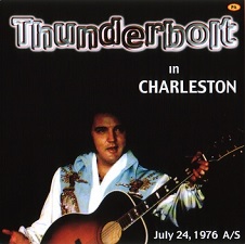 The King Elvis Presley, CDR PA, July 24, 1976, Charlston, West Virginia, Thunderbolt In Charleston