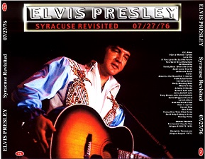 The King Elvis Presley, CDR PA, July 27, 1976, Syracuse, New York, Syracuse Revisited