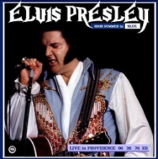 The King Elvis Presley, CDR PA, June 26, 1976, Providence, Rhode Island, High Summer In Blue