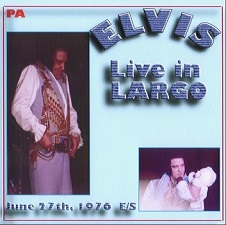 The King Elvis Presley, CDR PA, June 27, 1976, Largo, Maryland, Live In Largo