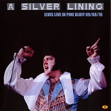 The King Elvis Presley, CDR PA, September 8, 1976, Pine Bluff, Arkansas, A Silver Lining