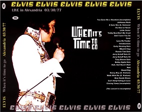 The King Elvis Presley, CDR PA, March 30, 1977, Alexandria, Louisiana, When It's Time To Go