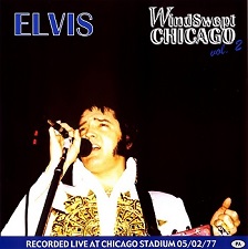 The King Elvis Presley, CDR PA, May 2, 1977, Chicago, Illinois, Wind Swept Chicago Vol 2.