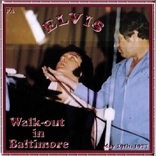 The King Elvis Presley, CDR pa, May 29, 1977, Baltimore, Maryland, Walk-Out In Baltimore