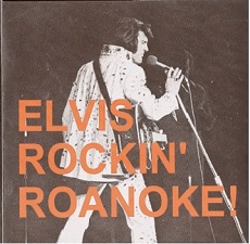 The King Elvis Presley, CD CDR Other, 1972, Rockin' Roanoke