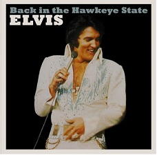 The King Elvis Presley, CD CDR Other, 1974, Back In The Hawkeye State