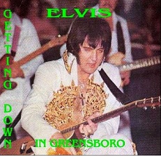 The King Elvis Presley, CD CDR Other, 1977, Elvis Getting Down In Greensboro