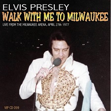 The King Elvis Presley, CD CDR Other, 1977, Walk With Me To Milwaukee