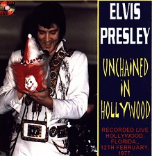 The King Elvis Presley, CD CDR Other, 1977, Unchained In Hollywood