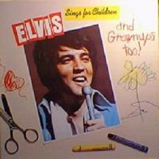 Elvis Sings For Children & Grown Ups