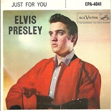 The King Elvis Presley, Front Cover, EP, Just For You, EPA-4041, 1957