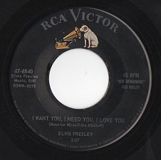 The King Elvis Presley, single, RCA 47-6540, 1956, I Wan't You, I Need You, I Love You / My Baby Left Me