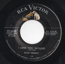The King Elvis Presley, single, RCA 47-6639, 1956, Tryin' To Get To You / I Love You Because