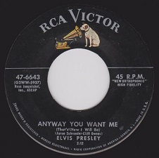 The King Elvis Presley, single, RCA 47-6643, 1956, Love Me Tender / Anyway You Want Me