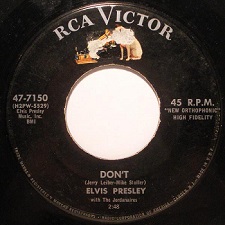 The King Elvis Presley, single, RCA 47-7150, 1958, Don't / I Beg of You