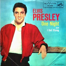 The King Elvis Presley, single, RCA 47-7410, 1958, One Night / I Got Stung