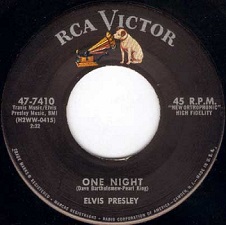The King Elvis Presley, single, RCA 47-7410, 1958, One Night / I Got Stung
