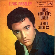 The King Elvis Presley, single, RCA 47-7506, 1959, I Need Your Love Tonight / A Fool Such As I