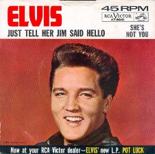 Just Tell Her Jim Said Hello / She's Not You (45)