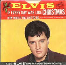 If Every Day Was Like Christmas / How Would You Like To Be (45)