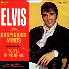 Suspicious Minds / You'll Think Of Me (45)