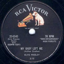 The King Elvis Presley, single78, RCA 20-6540, 1956, I Wan't You, I Need You, I Love You / My Baby Left Me